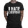 I Hate Everyone T-Shirt Gamer MMA Muay Thai Fight Shirt Boxen Hool Ironie Spruch